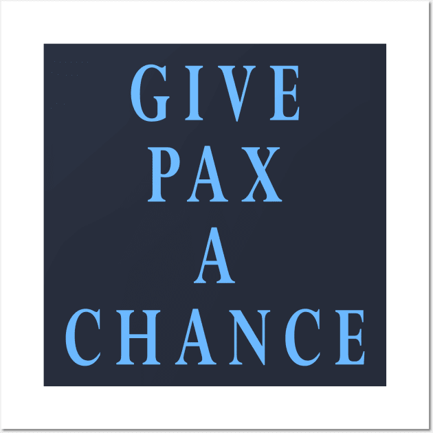 Give Pax a Chance Wall Art by Lyvershop